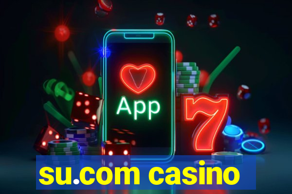 su.com casino